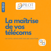 Pilot Telecom, un outil par SRC Solution